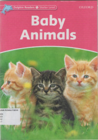 Baby Animals, Dolphin Readers S Starter Level