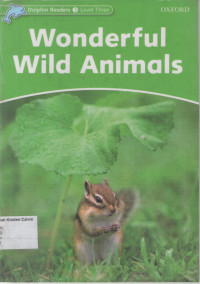 Wonderful Wild Animals, Dolphin Readers 3 Level Three