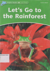 Let's Go to The Rainforest, Dolphin Readers 3 Level Three