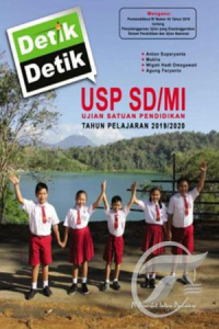 Detik-Detik: USP (Ujian yang Diselenggarakan Satuan Pendidikan) SD/MI Tahun Pelajaran 2019-2020