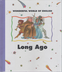 Wonderful World of English : Long Ago