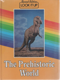 Look It Up #4 : The Prehistoric World