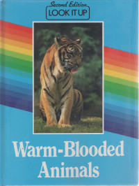 Look It Up #10 : Warm-Blooded Animals