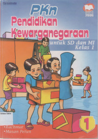 PKn Pendidikan Kewarganegaraan untuk SD dan MI Kelas 1: Standard Isi 2006