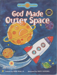 God Made Outer Space: God and His Creation