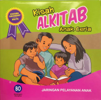 Kisah Alkitab Anak Ceria: Pertama Terlengkap untuk Balita