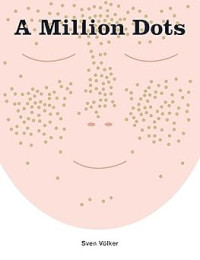 Image of A Mlillion Dots