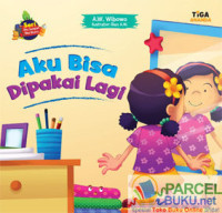Image of Aku Bisa Dipakai Lagi: Seri Jika Sampah Bicara