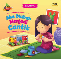 Image of Aku Diubah Menjadi Cantik: Seri Jika Sampah Bisa Bicara