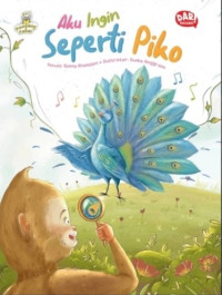 Image of Aku Ingin Seperti Piko (Dongeng Fabel)