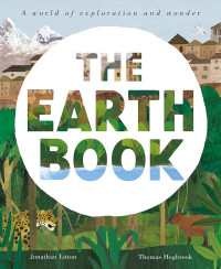 Image of Earth Book, The: A world of exploration and wonder