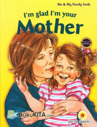 Image of I'm glad I'm your Mother: Me & My Family book