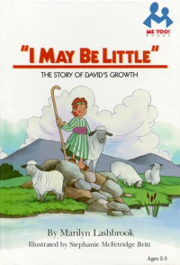 Image of I May Be Little: The Story of David's Growth