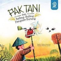 Image of Pak Tani dan Baling-Baling Pengusir Burung