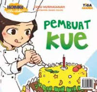Image of Pembuat Kue: Hobiku, Cita-citaku