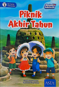 Piknik Akhir Tahun: Seri Cerita Indonesiaku Level 5