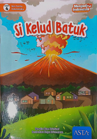 Si Kelud Batuk: Seri Cerita Indonesiaku Level 4