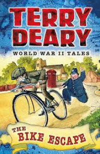 Image of Terry Deary World War II Tales The Bike Escape