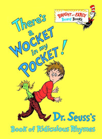 Image of There's A Wocket In My Pocket!