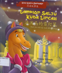 Lampion Salju Kuda Lincah: huo po ma de xue deng long