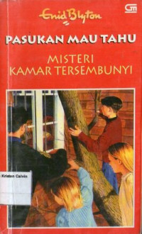 Seri Pasukan Mau Tahu by Enid Blyton #3: Misteri Kamar Tersembunyi