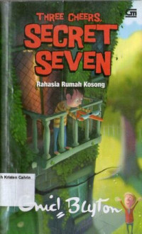 Rahasia Rumah Kosong (Three Cheers, Secret Seven) #8