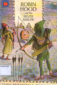 Robin Hood and the Silver Arrow: The Greatest Adventures in the World #3