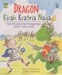 Dragon: Kisah Ksatria Naga: Tips Menghadapi Pengganggu untuk Anak- Anak