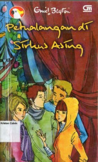 Seri Petualangan by Enid Blyton #7: Petualangan di Sirkus Asing