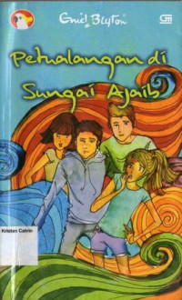 Seri Petualangan by Enid Blyton #8: Petualangan di Sungai Ajaib