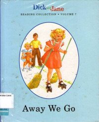 Away We Go: Dick and Jane Reading Collection Volume 7