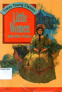 Little Women and Other Stories: Times Young Classics #9