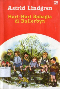 Hari-hari Bahagia di Bullerbyn (More About the Children of Noisy Village) #2