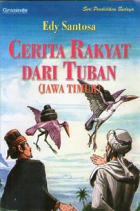 Cerita Rakyat Dari Tuban (Jawa Timur)