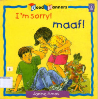 I'm Sorry!, Maaf!: Good Manners