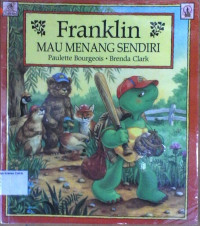 Franklin Mau Menang Sendiri: Franklin Series #5