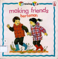 Making Friends, Berteman: Growing Up