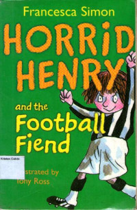 Horrid Henry #14: Horrid Henry and the Football Fiend