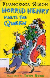 Horrid Henry #12: Horrid Henry Meets the Queen