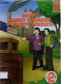 Biografi Orang Sukses #11: Ernest, Robert Woodruff, dan Roberto Goizueta (Coca-Cola 2)