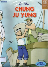 Biografi Orang Sukses #7: Chung Ju Yung (Hyundai)