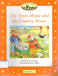 Town Mouse, The and Country Mouse: Classic Tales  Beginner 2