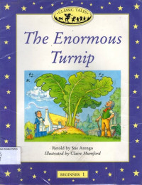 Enormous Turnip, The: Classic Tales Beginner 1