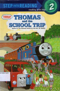 Thomas and the School Trip: Step into Reading A Thomas the Tank Engine Reader (Step 2)