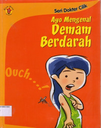 Seri Dokter Cilik #4: Ayo Mengenal Demam Berdarah