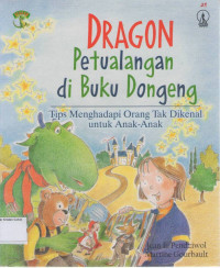 Dragon: Petualangan di Buku Dongeng: Tips Menghadapi Orang Tak Dikenal untuk Anak- Anak