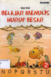 Belajar Menulis Huruf Besar: Jilid 2