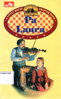 Pa Laura (Laura's Pa), A Little House Chapter Book - The Laura Years #12