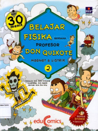 30 Menit Belajar Fisika Bersama Profesor Don Quixote #2: Magnet dan Listrik