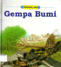 Mengenal Ilmu #8, Ilmu Bumi: Gempa Bumi